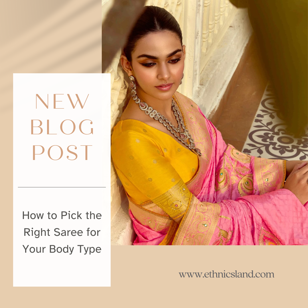 How to Pick the Right Saree for Your Body Type